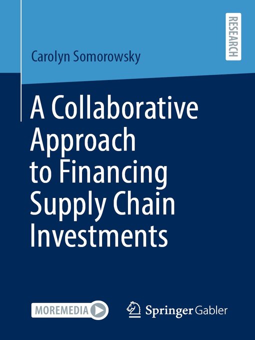 Title details for A Collaborative Approach to Financing Supply Chain Investments by Carolyn Somorowsky - Available